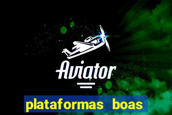 plataformas boas para jogar fortune tiger